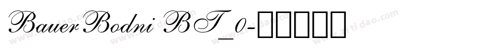 BauerBodni BT_0字体转换